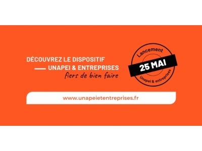 [Unapei & Entreprises]  Le nouveau réseau lancé par l'Unapei !